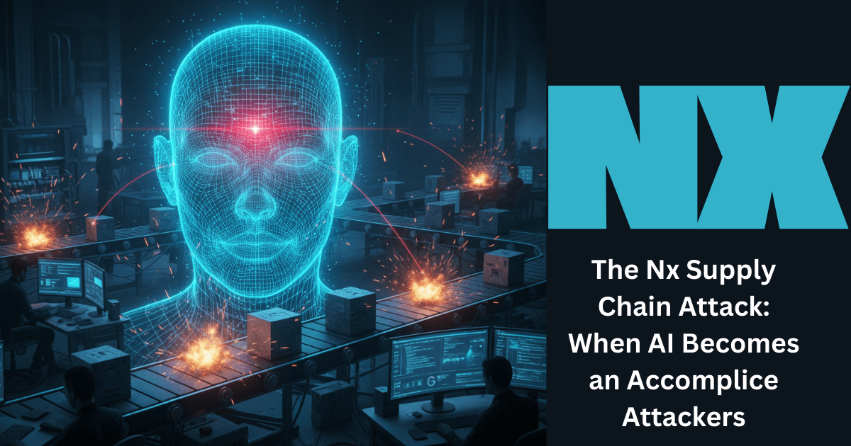 The Nx Supply Chain Attack: When AI Becomes an Accomplice Attackers